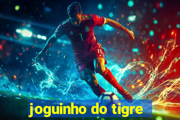 joguinho do tigre